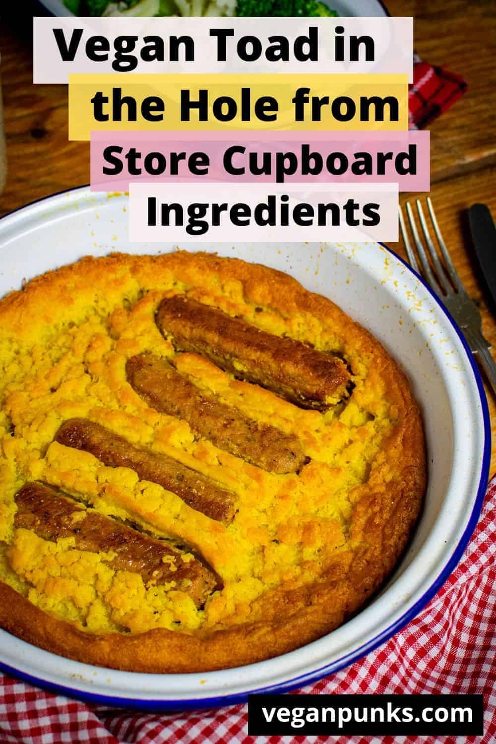 A Pinterest image showing a photo of vegan toad in the hole  with the words 'Vegan Toad in the Hole from Store Cupboard Ingredients' written above it.