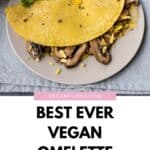 Vegan omelette on a plate with mushrooms, with a Pinterest title above.