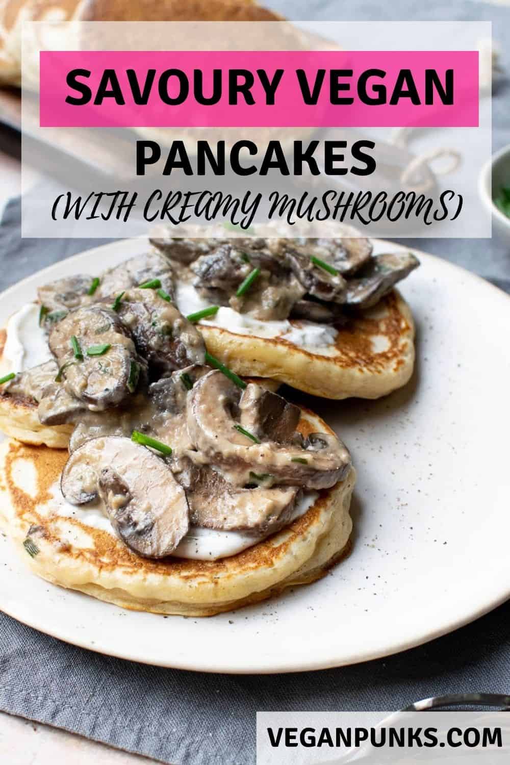 Best Vegan Savoury Pancakes with Creamy Mushrooms Vegan Punks