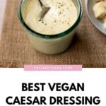 Pinterest image with cashew caesar dressing at the top and a title below.