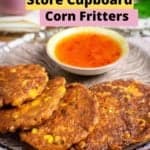 Vegan corn fritters on a plate with the words '10 ingredient store cupboard corn fritters'