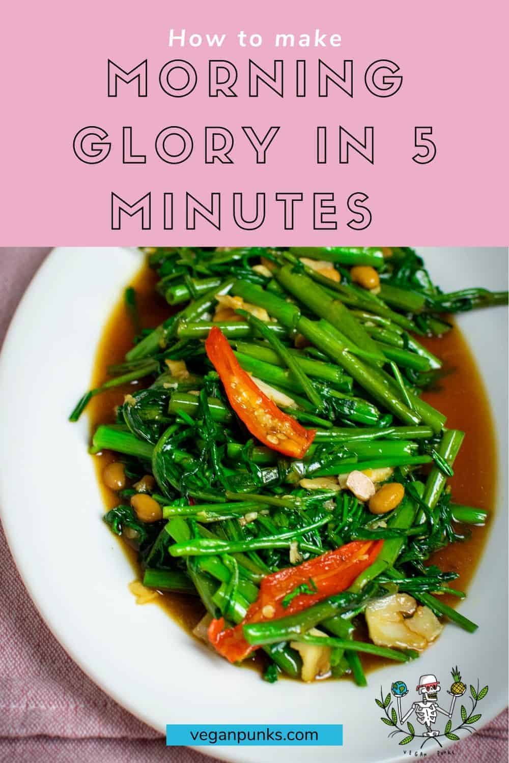 Pin image of Thai Morning Glory, on a white plate with red chilli on top, and a pink title at the top,