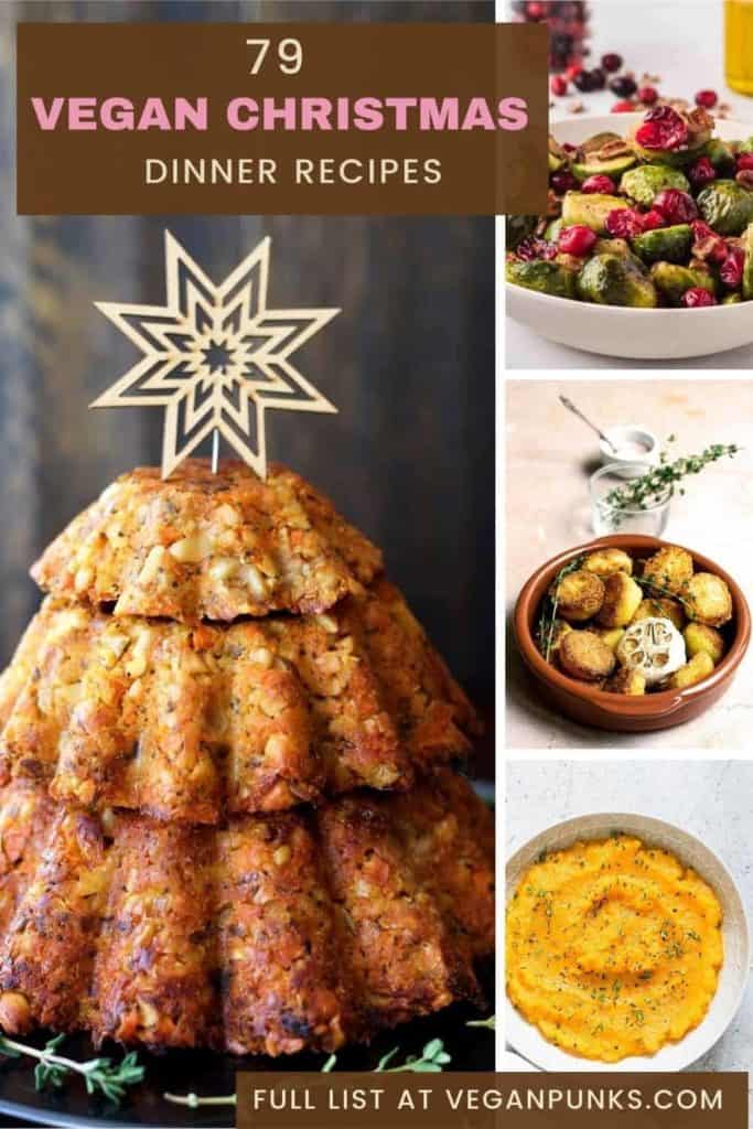 A pinterest image showing 4 Christmas meals – nut roast, sprouts, roast potatoes and sweet potato mash, with the title '79 Vegan Christmas Dinner Recipes'