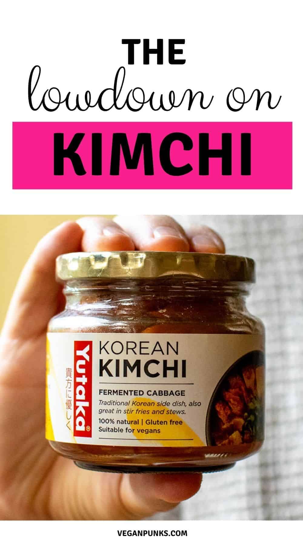 An image of a jar of kimchi being held ip in a hand with a title above it 'The lowdown on kimchi'