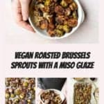 A pinterest image showing 4 different photos of miso glazed sprouts.