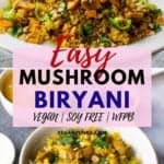 Two photos of mushroom biryani one at the top and one on the bottom of the image, with a Pinterest title in the middle of the image