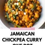 Jamaican Chickpea Curry in a bowl at the top, Pinterest title below it.