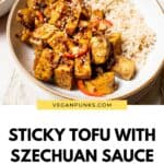 A bowl of sticky Szechuan tofu with a Pinterest title below it.