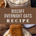 Two images of biscoff overnight oats on a Pin with a title in the middle.