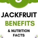 Image that says '5 jackfruit benefits and nutrition facts'